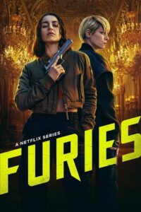 Download FURIES (2024) Season 1 Complete Dual-Audio {Hindi-English} WEB-DL 480p | 720p | 1080p