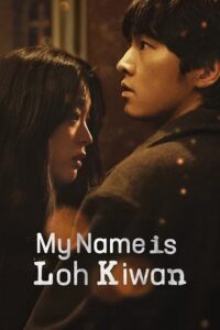 Download My Name Is Loh Kiwan (2024) WEB-DL MuLTi-Audio {Hindi-English-Korean} 480p | 720p | 1080p