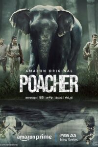 Download Poacher (2024) Season 1 Complete Hindi WEB Series WEB-DL 480p | 720p | 1080p
